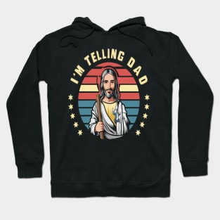 I'm Telling Dad Retro Vintage Religious Christian Jesus Hoodie